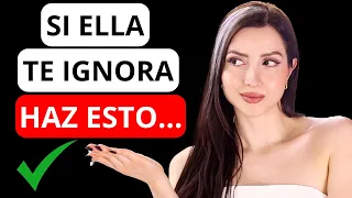 Cómo Actuar Cuando Una Mujer Te Ignora (Bajando su Ego)