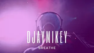 DJay​Mi​KEY - Breathe "Mikey Tech House Mix" [No Copyright Music] 🎧Tech House🎧 *FREE MUSIC*