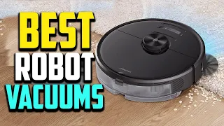 Top 10 Best Robot Vacuums 2023 Reviews