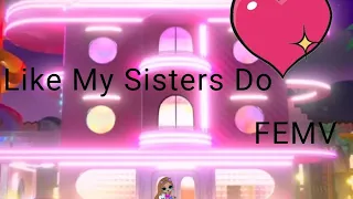 Like My Sisters Do (FEMV)