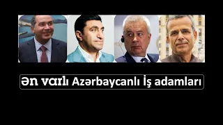 Ən varlı Azərbaycanlı İş adamları