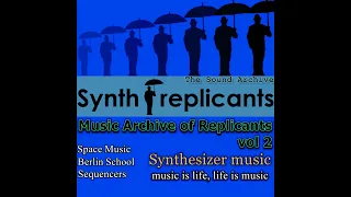 Synth replicants - Music Archive of Replicants vol 2 (Space music, Berlin school, TD style)HD