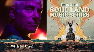 Jai Uttal LIVE on the Soul Land Music Series : Songs & Stories Inspired by Ram Dass