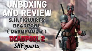 Unboxing & Review S.H.Figuarts Deadpool | Deadpool 2 Marvel Action Figure ( ENG SUB )
