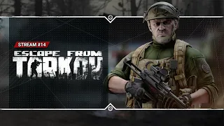 ESCAPE FROM TARKOV 0.13 ⛔ Stream #14 - Рейды с оружием из схрона!