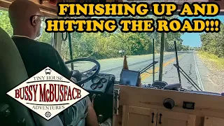Finishing the Bus, Moving In, & Hitting the Road in our Skoolie!