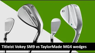 TESTED: TaylorMade MG4 vs Titleist Vokey SM9 wedges