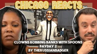 Theater Actor Reacts to CLOWNS ROBBING BANKS WITH SPOONS Payday 2 by TheRussianBadger