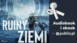 Ruiny ziemi. Christopher Hopper, J.N. Chaney. Audiobook PL [Science Fiction]