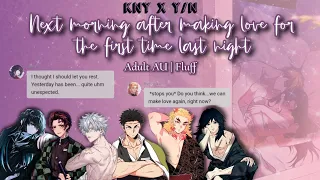Next day after making love for the first time night before | Adult AU | KNY x Y/n