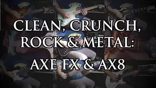 Clean, crunch, rock & metal: Axe FX & AX8