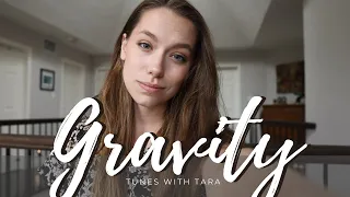 Medical Student Sings GRAVITY | Tunes with Tara | Sara Bareilles Cover