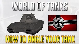 World Of Tanks || HOW TO ANGLE YOUR TANK ON WORLD OF TANKS!