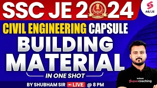 Civil Engineering Capsule - Building Material | SSC JE 2024 Civil Engineering By Shubham Sir