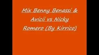 Mix Benny Benassi & Avicii vs Nicky Romero (By Kirrico11)