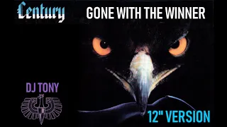 Century - Gone With The Winner (12'' Version - DJ Tony)