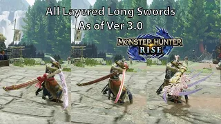 MH Rise All Layered Long Swords (As Of Ver 3.0)