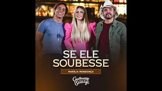 Guilherme & Santiago [Part. Marília Mendonça] - Se Ele Soubesse (Ao Vivo)