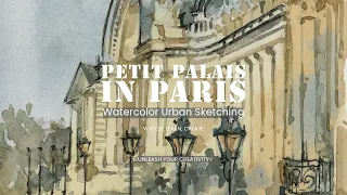 Watercolor Urban Sketching Demo | Painting of Palais in Paris, France.