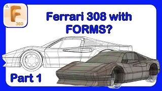 How to Model a Car - Ferrari 308 with Fusion 360 Forms - Part 1 #Fusion360 #CarModeling