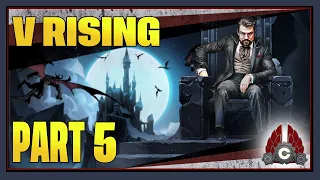 CohhCarnage Plays V Rising 1.0 Full Release - Part 5