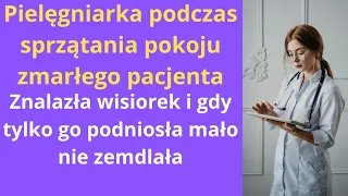 Pielęgniarka podczas sprzątania pokoju zmarłego pacjenta znalazła wisiorek i gdy tylko go podniosła