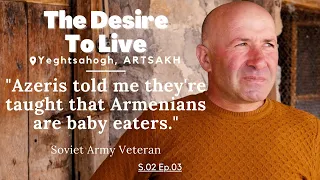 THE DESIRE TO LIVE: Yeghtsahogh, Artsakh S2E3 DOCUMENTARY (Armenian with English subtitles)