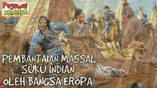 MIRIS!!! P3mbantaian Jutaan Suku Indian Oleh Bangsa Eropa Bangsa Yang Katanya Beradab #PJalanan