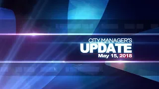 City Manager's Update May 15, 2018