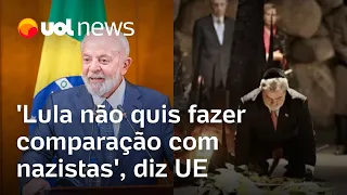 Lula não quis fazer comparação com nazistas, diz representante da União Europeia