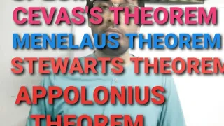 Cevas's theorem/Menelaus theorem/Stewart 's theorem/Appolonius theorem