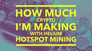 How Much Crypto I'm Making With Helium Hotspot Mining