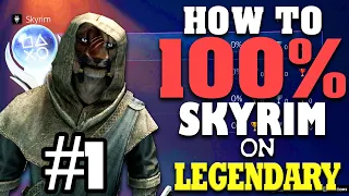 How to Skyrim 100% ACHIEVEMENTS LEGENDARY DIFFICULTY - Part 1