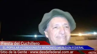 Fiesta del Cuchillero /  MONCHITO MERLO EN EL ESCENARIO Y CON DESDE FEDERAL