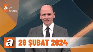 atv Ana Haber | 28 Şubat 2024