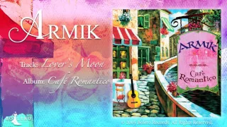 ARMIK - Lovers Moon -OFFICIAL- Nouveau Flamenco, Romantic Spanish Guitar