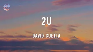David Guetta - 2U (feat. Justin Bieber) (Lyrics)