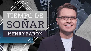 Tiempo de soñar - Henry Pabón - 5 Agosto 2020 | Prédicas Cristianas