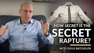 How Secret is the Secret Rapture? with Doug Batchelor