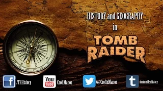 History and Geography in Tomb Raider - Official Trailer
