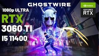 Ghostwire: Tokyo / I5 11400 - RTX 3060Ti / 1080p RTX ULTRA