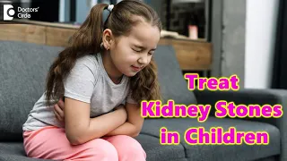 Surgical & Non Surgical ways to Treat KIDNEY STONE in Children- Dr.Girish Nelivigi | Doctors' Circle