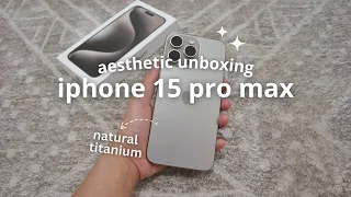 iPhone 15 Pro Max (Natural Titanium) aesthetic unboxing + accessories | vs 11 Pro Max ❤︎