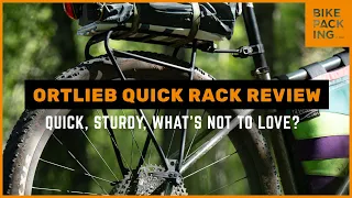 Ortlieb Quick Rack Review - Quick, Sturdy, What's Not To Love?