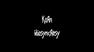 Korn - Idiosyncrasy | Lyrics Video