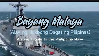 "BAYANG MALAYA" Alay ng Hukbong Dagat ng Pilipinas        (A song tribute to the Phil. Navy)