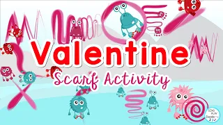 Valentine’s Day Scarf Activity❤ Valentine’s Day Brain Break❤ Movement Activity ❤ Sing Play Create
