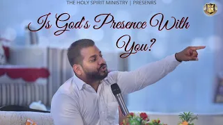 Is God's Presence With You | PASTOR SUMON