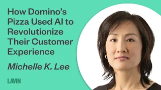 How Domino’s Pizza Used AI to Revolutionize Their Customer Experience | Michelle K. Lee