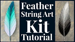 Feather String Art Kit Tutorial